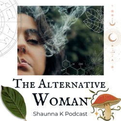 The Shaunna K Podcast - The Alternative Woman