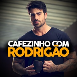 Cafezinho com Rodrigão