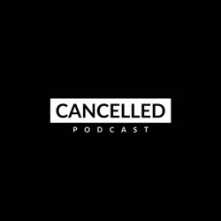 Cancelled Podcast 