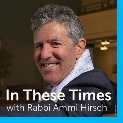 In These Times with Rabbi Ammi Hirsch:Stephen Wise Free Synagogue