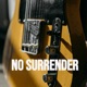 No Surrender