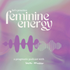 Let's practice feminine energy - Sara Musso