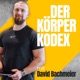 Der Körper Kodex mit David Bachmeier