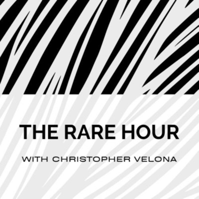 The Rare hour with Christopher Velona