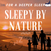 Deeper Sleep 2024 | MEDITATION RELAXATION Sleeping like BABY | ASMR Yoga Music White Green Noise Nature Sounds Ocean Waves Ra - Sleepy by Nature Sounds Bed time Mix Relaxing Night music musica Stress