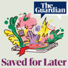 Saved for Later - The Guardian