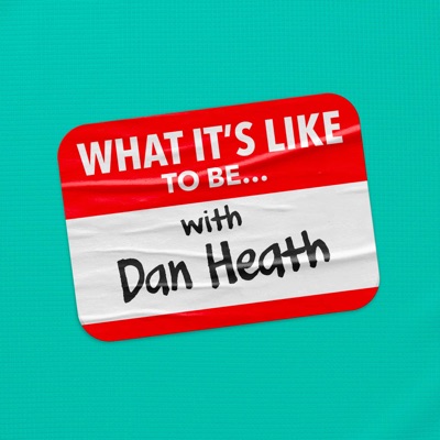 What It's Like To Be...:Dan Heath