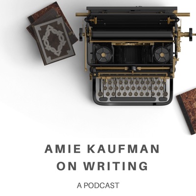Amie Kaufman On Writing:Amie Kaufman