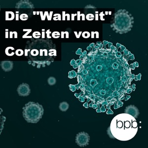 Die "Wahrheit" in Zeiten von Corona