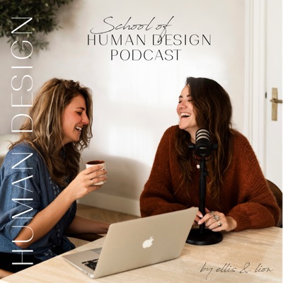 School of Human Design Podcast:Ellis & Lion