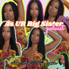 As UR Big Sister Podcast - Aja MyQueen