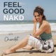 The Feel Good Nakd Podcast for Women