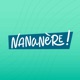 Nananère !