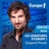 Gaspard Proust - Les signatures d'Europe 1 - Europe 1