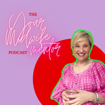 Your Midwife Mentor Podcast