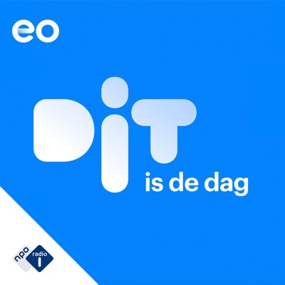 Dit is de Dag:NPO Radio 1 / EO