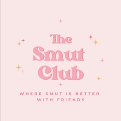 THE SMUT CLUB: Where Smut is Better with Friends