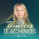 Timeless Teachings with Yana Fry