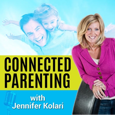Connected Parenting:Jennifer Kolari