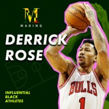 Making Derrick Rose