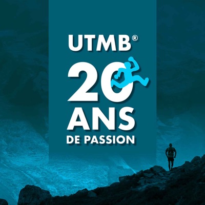 UTMB - 20 ans de Passion UTMB - 20 ans de Passion