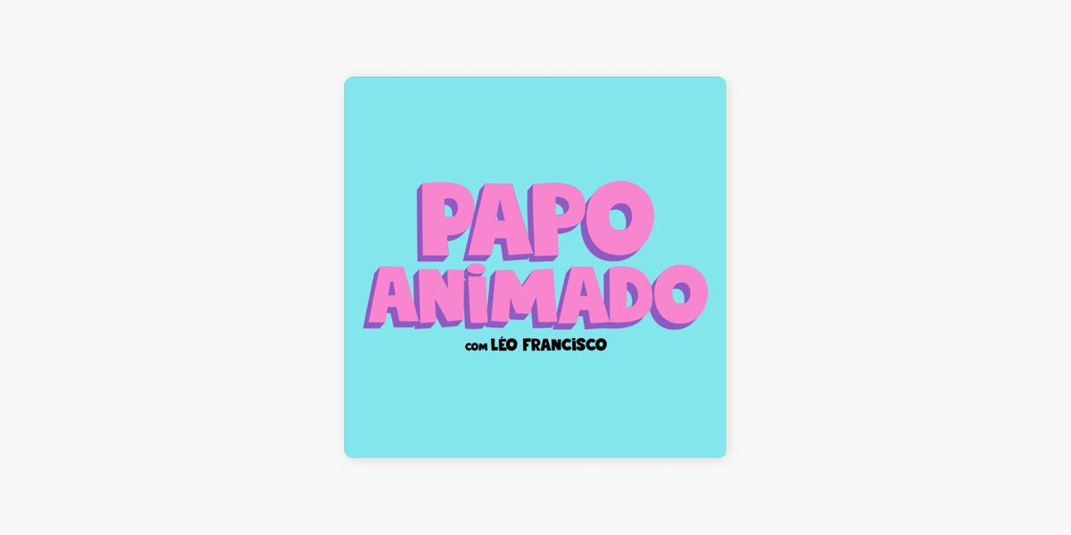 Papo Animado on Apple Podcasts