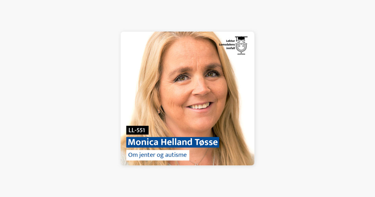 ‎Lektor Lomsdalens Innfall: LL-551: Monica H. Tøsse Om Jenter Og ...