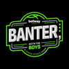 Banter, with The Boys - Smash Sports