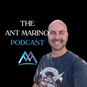 The Ant Marino Podcast