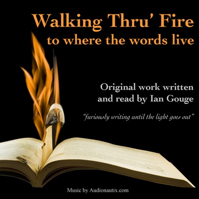 Walking Thru' Fire