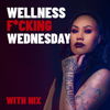 Wellness F*cking Wednesday With Nix - Nicola 'Nix' Adams