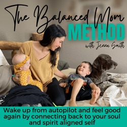The Balanced Mom Method | Inner Self Healing, Intuitive Guidance, Mindfulness, Intentional Living, Connection, Self Love, Self Trust, Habits