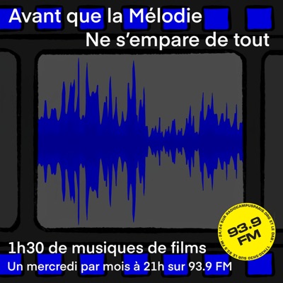Avant Que La Mélodie Ne S'Empare De Tout - Radio Campus Paris:Avant Que La Mélodie Ne S'Empare De Tout