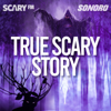True Scary Story - Scary Stories