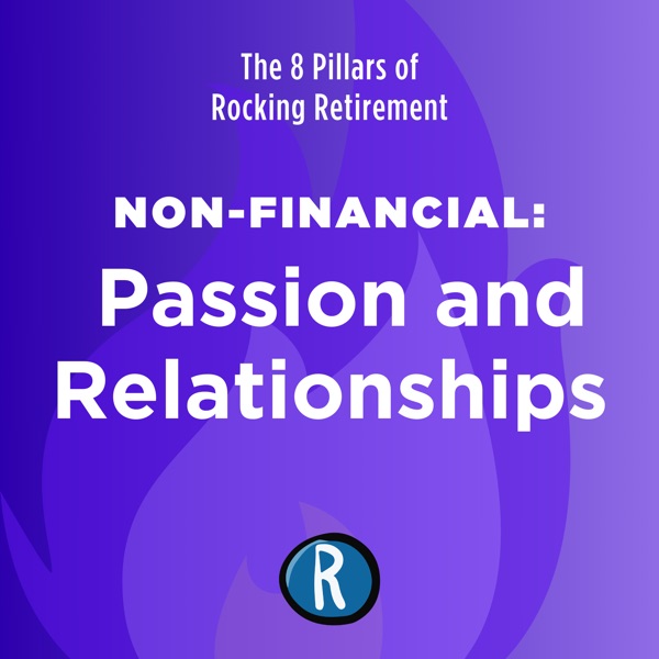 The 8 Pillars of Rocking Retirement: Non-Financial - Passion and Relationships photo