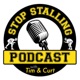 Stop Stalling Podcast