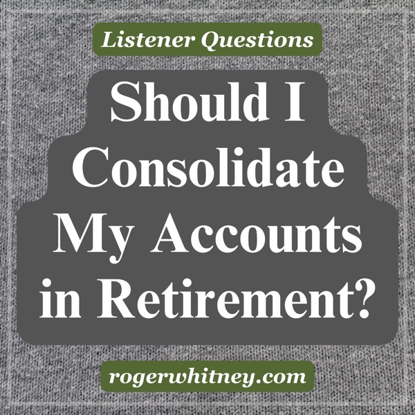 Should I Consolidate My Accounts in Retirement?  photo