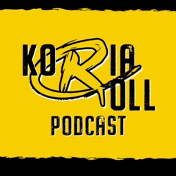 Koria Roll Podcast jakso 1