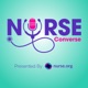 Nurse Converse, presented by Nurse.org