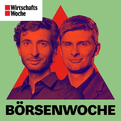 BörsenWoche | Der Podcast rund um Geldanlage, Börse und Finanzen:Philipp Frohn, Felix Petruschke