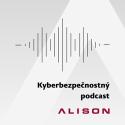 Kyberbezpečnostný podcast ALISON