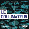 Le Collimateur - Alexandre Jubelin / Binge Audio