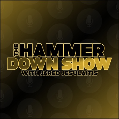 The Hammer Down Show The Hammer Down Show