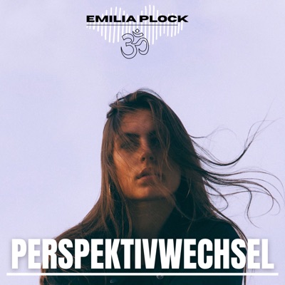 PERSPEKTIVWECHSEL:emiliaplock