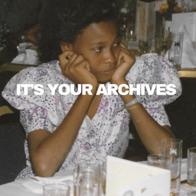 IT'S YOUR ARCHIVES