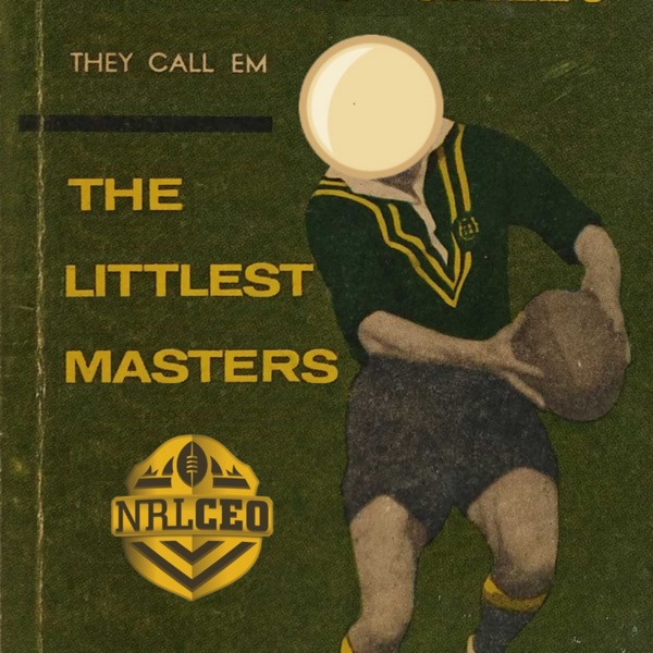 The Littlest Masters | NRLCEO Pod