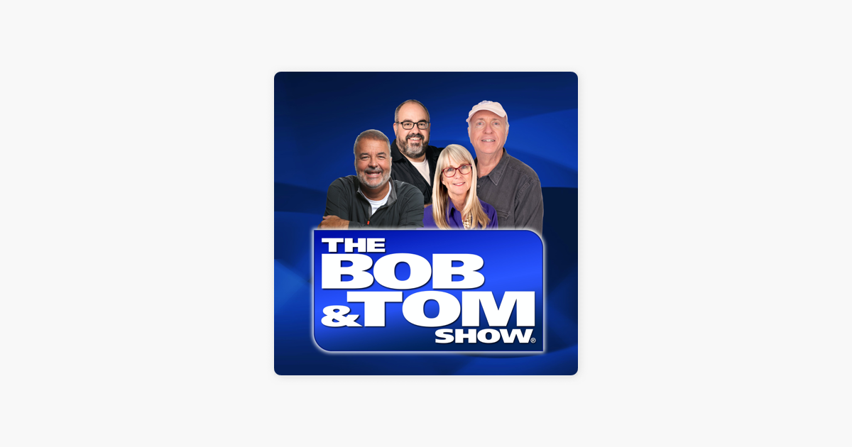 ‎The BOB & TOM Show Free Podcast On Apple Podcasts