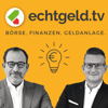 echtgeld.tv - Geldanlage, Börse, Altersvorsorge, Aktien, Fonds, ETF - echtgeld.tv