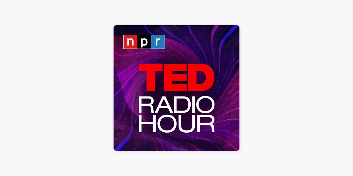 TED Radio Hour on Apple Podcasts