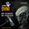 La Huella Ovni - MundoNOW | Óyenos Audio